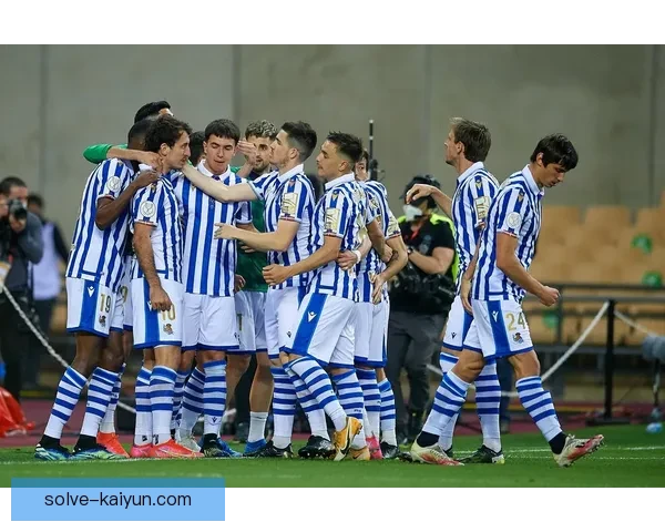 西甲皇家社会更衣室气氛融洽，球队近期状态回暖值得关注